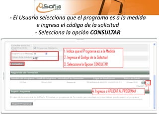 - El Usuario selecciona que el programa es a la medida 
e ingresa el código de la solicitud 
- Selecciona la opción CONSULTAR 
 
