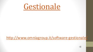 Gestionale

http://www.omniagroup.it/software-gestionale/

 