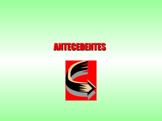 ANTECEDENTES 