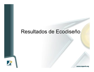 Resultados de Ecodiseño
 
