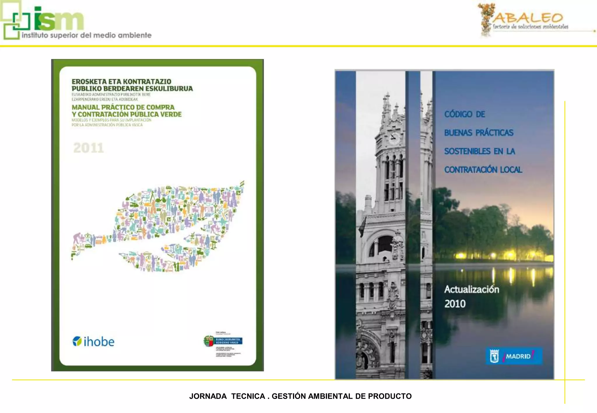 58   JORNADA TECNICA . GESTIÓN AMBIENTAL DE PRODUCTO
 