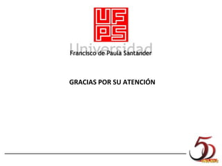 GRACIAS POR SU ATENCIÓN
 