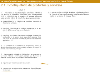 LA GESTIÓN AMBIENTAL EN LAS EMPRESAS DEL SECTOR TURÍSTICO Y ENOLÓGICO 2.1. Ecoetiquetado de productos y servicios 