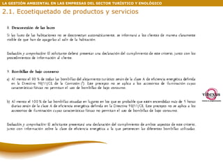 LA GESTIÓN AMBIENTAL EN LAS EMPRESAS DEL SECTOR TURÍSTICO Y ENOLÓGICO 2.1. Ecoetiquetado de productos y servicios 