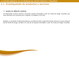 LA GESTIÓN AMBIENTAL EN LAS EMPRESAS DEL SECTOR TURÍSTICO Y ENOLÓGICO 2.1. Ecoetiquetado de productos y servicios 
