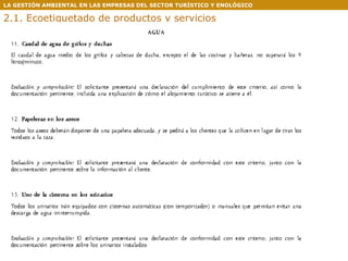 LA GESTIÓN AMBIENTAL EN LAS EMPRESAS DEL SECTOR TURÍSTICO Y ENOLÓGICO 2.1. Ecoetiquetado de productos y servicios 