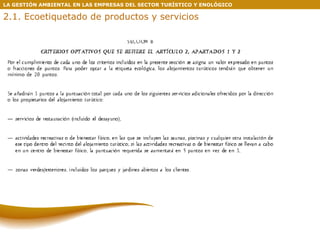 LA GESTIÓN AMBIENTAL EN LAS EMPRESAS DEL SECTOR TURÍSTICO Y ENOLÓGICO 2.1. Ecoetiquetado de productos y servicios 