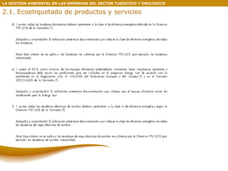 LA GESTIÓN AMBIENTAL EN LAS EMPRESAS DEL SECTOR TURÍSTICO Y ENOLÓGICO 2.1. Ecoetiquetado de productos y servicios 