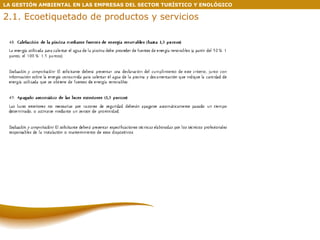 LA GESTIÓN AMBIENTAL EN LAS EMPRESAS DEL SECTOR TURÍSTICO Y ENOLÓGICO 2.1. Ecoetiquetado de productos y servicios 