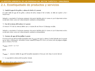 LA GESTIÓN AMBIENTAL EN LAS EMPRESAS DEL SECTOR TURÍSTICO Y ENOLÓGICO 2.1. Ecoetiquetado de productos y servicios 