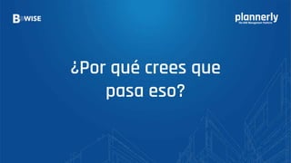 ¿Por qué crees que
pasa eso?
 