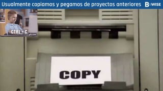 Usualmente copiamos y pegamos de proyectos anteriores
 