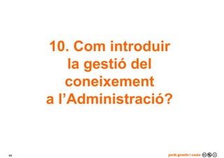 Per què gestionar el coneixement?