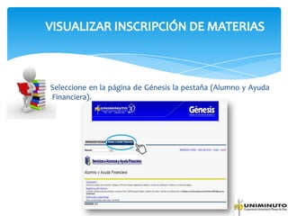 Seleccione en la página de Génesis la pestaña (Alumno y Ayuda
Financiera).
 