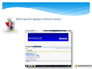 Elija la opción ( Agregar o eliminar clases).
 