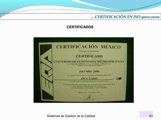 … CERTIFICACIÓN EN ISO 9001:2000
CERTIFICADOS

Sistemas de Gestión de la Calidad

61

 