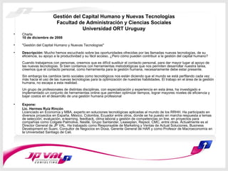 Gestión del Capital Humano y Nuevas Tecnologías Facultad de Administración y Ciencias Sociales Universidad ORT Uruguay ,[object Object],[object Object],[object Object],[object Object],[object Object]