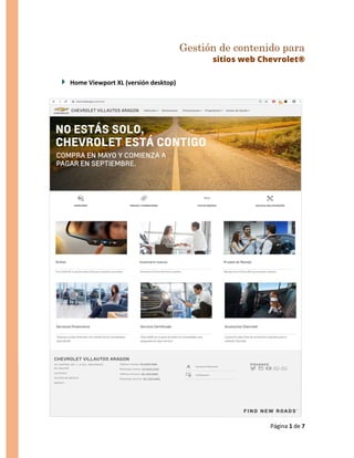 Página 1 de 7
Gestión de contenido para
sitios web Chevrolet®
Home Viewport XL (versión desktop)
 