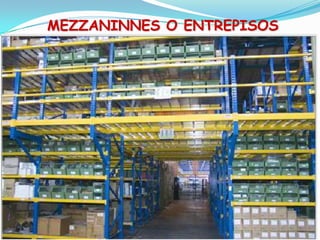 MEZZANINNES O ENTREPISOS
 