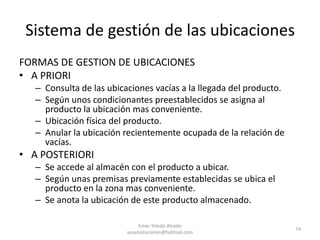 Codificación por estantería o sistema de ubicación lineal:A cada estantería se le asigna un número correlativo.La profundidad de la estantería se identifica con números correlativos.La identificación del nivel se realiza con números correlativos.Emer Toledo Alcedo sesarsoluciones@hotmail.com65Codificación del almacén
