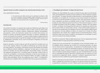 Apuntes hacia un modelo compasivo de comunicación durante crisis
Juan Andrés Rincón González 1
Introducción
Una noche de tormenta. Los pasajeros han pasado por tribulaciones para llegar al ae-
ropuerto de una ciudad como la de México, ahora ya están a punto de subir al avión
que ha de llevarlos a su destino. Demoras, explicaciones confusas, incertidumbre,
preocupación, y al fin, una instrucción: abordar. Una vez dentro de la aeronave, los
minutos se suceden, nuevamente inquietud; mal clima, un anuncio: “problemas con
el rotor de la marcha de una turbina”. La espera termina cuando el capitán decide ini-
ciar el recorrido hacia la pista en que han de despegar. Cuando el avión levanta el vue-
lo, súbitamente se derrumba. Al caer, el tren de aterrizaje se despedaza, así como tam-
bién el ala izquierda.
Según los afectados, no hubo ayuda por parte del personal de la aerolínea para eva-
cuar el avión. Algunos refieren a los medios de información que tuvieron que salir
por donde pudieron. Una pasajera, entrevistada un par de días después del accidente
por un influyente noticiero radiofónico, señala que “no hubo apoyo, no vimos al per-
sonal de la aerolínea, les hace falta humanidad”. El periodista remata: “se trata de
una empresa de mariquitas (sic)”. La empresa tarda en responder, cuando lo hace, es
a través de sus abogados, y la intención es defenderse. Un par de meses después, los
pasajeros ratifican una denuncia ante el Ministerio Público “por daños y posibles per-
juicios, daños psicológicos, físicos, que pudiéramos tener a futuro”. La reputación y
subsistencia de la compañía están en entredicho (NB: Hoy la empresa ha quebrado).
1. Paradigma preexistente: La lógica del más fuerte
Hablemos de vulnerabilidad: De acuerdo con Swiss Re 2009, pág 6, tan sólo durante
2008, aproximadamente 5 mil 600 personas perdieron la vida en siniestros causados
por el hombre. “Un ataque terrorista en lujosos hoteles y otras instalaciones en Mum-
bai finalizó con un balance de 172 muertos; a pesar de que el número de muertes en
el sector de la aviación descendió con respecto a 2007, unas 500 personas, entre pasa-
jeros y tripulantes, perecieron en accidentes aéreos en 2008”. De hecho, el primero
de junio de 2009, el director general de Air France, Pierre-Henri Gourgeon, se vio en
la terrible necesidad de salir ante el público a confirmar: "Estamos ante una catástro-
fe aérea", en relación con la desaparición del avión de la compañía que cubría la ruta
Río de Janeiro-París con 228 personas a bordo. A estos eventos pueden agregarse el
incendio en las instalaciones de los Estudios Universal. Tales siniestros dejaron pérdi-
das superiores a los 500 millones de dólares, de acuerdo con el estudio de la firma
reaseguradora. En el mismo año, el gigante francés de telecomunicaciones, France
Telecomm, debió hacer frente al suicidio de 25 miembros de su personal, lo cual le
colocó en el centro de las miradas mundiales.
Esta dolorosa numeralia refleja la frágil situación que viven las organizaciones frente
a diferentes tipos de riesgos que pueden evolucionar en crisis.
A partir de los actos terroristas del 11 de septiembre de 2001 en Estados Unidos -y de
los múltiples efectos colaterales que tuvieron en la estructura gerencial y de opera-
ción de muchos sectores empresariales-, un sinnúmero de multinacionales se dieron
a la tarea de revisar sus planes de continuidad de negocio y de manejo de crisis, y aho-
ra dedican más tiempo y recursos a la evaluación de riesgos, incluso de algunos que
antes no hubieran querido siquiera imaginar, así como al fortalecimiento de sus pla-
nes de continuidad del negocio. Esta nueva condición genera un contexto en el cual
las prácticas de diagnóstico, diseño, respuesta y evaluación organizacional frente a
situaciones de crisis, también han experimentado transformaciones.
Si bien es cierto que en los años recientes: “las crisis han favorecido la evolución de la
visión y actitudes de los directivos de empresa con respecto la fuerza que representa
la capacidad de comunicarse con otros” (Rincón 2007), para muchas empresas -a pe-
111
“[...] los pesimistas somos útiles, mientras que los optimistas son peligrosos y dañi-
nos. Si uno es pesimista y advierte los peligros, obliga a reflexionar, y tal vez contri-
buya a que se resuelvan los problemas. Los optimistas, en cambio, dicen que todo es
maravilloso, que no hay que hacer nada, y los problemas llegan”.
Giovanni Sartori
 