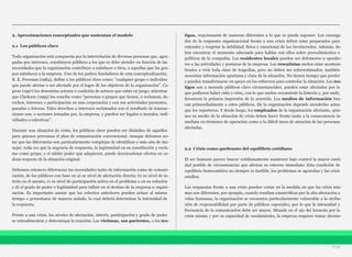 2. Aproximaciones conceptuales que sustentan el modelo
2.1 Los públicos clave
Toda organización está compuesta por la interrelación de diversas personas que, agru-
padas por intereses, constituyen públicos a los que se debe atender en función de las
necesidades que la organización contribuye a satisfacer o bien, a aquellas que los gru-
pos satisfacen a la empresa. Uno de los padres fundadores de esta conceptualización,
R. E. Freeman (1984), define a los públicos clave como: “cualquier grupo o individuo
que puede afectar o ser afectado por el logro de los objetivos de la organización”. Ca-
pron (1997) los denomina actores o coalición de actores que están en juego; mientras
que Clarkson (1995) los concibe como “personas o grupos que tienen, o reclaman, de-
rechos, intereses o participación en una corporación y con sus actividades presentes,
pasadas o futuras. Tales derechos o intereses reclamados son el resultado de transac-
ciones con, o acciones tomadas por, la empresa, y pueden ser legales o morales, indi-
viduales o colectivas”.
Durante una situación de crisis, los públicos clave pueden ser disímiles de aquellos
para quienes prevemos el plan de comunicación convencional. Aunque debemos no-
tar que las diferencias son particularmente complejas de identificar y más aún de ma-
nejar, toda vez que la urgencia de respuesta, la legitimidad en su constitución y recla-
mo como grupo, y el súbito poder que adquieren, puede desencadenar efectos en ca-
dena respecto de la situación original.
Debemos entonces diferenciar las necesidades tanto de información como de comuni-
cación, de los públicos con base en a) su nivel de afectación directa; b) su nivel de in-
terés en el asunto; c) su nivel de participación activa en el problema o en su solución
y d) el grado de poder o legitimidad para influir en el destino de la empresa u organi-
zación. Es importante anotar que los criterios anteriores pueden actuar al mismo
tiempo o presentarse de manera aislada, lo cual deberá determinar la intensidad de
la respuesta.
Frente a una crisis, los niveles de afectación, interés, participación y grado de poder
se retroalimentan y determinan la reacción. Las víctimas, sus parientes, o los tes-
tigos, reaccionarán de maneras diferentes a lo que se puede suponer. Los encarga-
dos de la respuesta organizacional frente a una crisis deben estar preparados para
entender y respetar la debilidad, física y emocional de los involucrados. Además, de-
ben encontrar el momento adecuado para hablar con ellos sobre procedimientos o
políticas de la compañía. Los residentes locales pueden ser defensores u oposito-
res a las actividades y posturas de la empresa. Los rescatistas suelen estar acostum-
brados a vivir toda clase de tragedias, pero no deben ser sobreestimados; también
necesitan información oportuna y clara de la situación. No tienen tiempo que perder
y pueden transformarse en apoyo en los esfuerzos para controlar la situación. Los tes-
tigos son a menudo públicos clave circunstanciales, pueden estar afectados por lo
que pudieron haber oído o visto, con lo que suelen reconstruir la historia y, por ende,
favorecen la primera impresión de lo ocurrido. Los medios de información bus-
can primordialmente a estos públicos. De la organización depende atenderles antes
que los reporteros. Y desde luego, los empleados de la organización afectante, quie-
nes en medio de la situación de crisis deben hacer frente tanto a la consecuencia in-
mediata en términos de operación como a la difícil tarea de atención de las personas
afectadas.
2.2 Crisis como quebranto del equilibrio cotidiano
El ser humano parece buscar cotidianamente mantener bajo control la mayor canti-
dad posible de circunstancias que afectan su entorno inmediato. Esta condición de
equilibrio homeostático no siempre es factible, los problemas se agrandan y las crisis
estallan.
Las respuestas frente a una crisis pueden variar en la medida en que las crisis mis-
mas son diferentes, por ejemplo, cuando resultan catastróficas por la alta afectación a
vidas humanas, la organización se encuentra particularmente vulnerable a la atribu-
ción de responsabilidad por parte de públicos especiales, por lo que la intensidad y
frecuencia de la comunicación debe ser mayor. Situada en el ojo del huracán por la
crisis misma y por su capacidad de escalamiento, la empresa requiere tomar decisio-
114
 