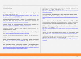 Bibliografía citada
BBC Mundo.com “El Vaticano relaciona pederastia con homosexualidad”, 13 de abril
d e 2 0 1 0 . D i s p o n i b l e e n :
http://www.bbc.co.uk/mundo/internacional/2010/04/100412_0253_vaticano_rela
ciona_pederastia_homosexualidad_lf.shtml/
Bureau d'Enquêtes et d'Analyses pour la Sécurité de l'Aviation Civile (BEA). "Acci-
dent on 25 July 2000 at "La Patte d'oie" at Gonesse". Disponible en:
http://www.bea.aero/en/enquetes/concorde/concorde.php/.
Comisión Federal de Telecomunicaciones. Infraestructura. Disponible en:
http://www.cofetel.gob.mx/wb/Cofetel_2008/Cofe_infraestructura.
Courtney, H., Kirkland, J y Viguerie, P. (1999) “La gestión en la Incertidumbre” Har-
vard Business Review. España.
El Universal.com, “Twitter y sus números en México”, 5 de febrero de 2010. Disponi-
ble en: http://www.eluniversal.com.mx/articulos/57446.html/.
Expansión, “Las 500 empresas más importantes de México”, Año XL, Número 1018,
junio 22 de 2009.
Institute for Crisis Management. Annual ICM crisis report, junio de 2010. Disponi-
ble en: http://www.crisisexperts.com/2008CR.pdf/. Fecha de consulta: junio de
2010.
Inside Facebook en Español, “España supera a Colombia y lidera el ranking de los
países hispanos en penetración de Facebook”, 13 de agosto de 2009. Disponible en:
http://es.insidefacebook.com/2009/08/13/espana-supera-a-colombia-y-lidera-el-ra
nking-de-los-paises-hispanos-en-penetracion-de-facebook/.
Marketigdirecto.com, “Greenpeace contra Nestlé: ¿el fin justifica los medios?”, 26
d e m a r z o d e 2 0 1 0 . D i s p o n i b l e e n :
http://www.marketingdirecto.com/actualidad/anunciantes/greenpeace-contra-nestl
e-fin-justifica-medios/
MSN Latino Noticias, “Víctimas de fuga de gas en Bhopal exigen limpieza del área”, 3
d e d i c i e m b r e d e 2 0 0 9 . D i s p o n i b l e e n :
http://noticias.latino.msn.com/internacionales/articulos.aspx?cp-documentid=2278
4277/.
Secretaría del Trabajo y Previsión Social. Norma Oficial Mexicana NOM-002-STPS-
2000, Condiciones de seguridad, prevención, protección y combate de incendios en
los centros de trabajo. Diario Oficial de la Federación, 8 de septiembre de 2000.
SIPSE.com, “Civiles muertos en fuego cruzado son los menos: Calderón”, 16 de abril
d e 2 0 1 0 . D i s p o n i b l e e n :
http://www.sipse.com/noticias/41741-civiles-muertos-fuego-cruzado-menos-caldero
n.html/.
The New York Times, “Trial opens in Concorde disaster”, 1 de febrero de 2010. Dispo-
nible en: http://www.nytimes.com/2010/02/02/world/europe/02concorde.html/.
Vidal Bonifaz, F. “El auge de los noticiarios de televisión”. La Rueda de la Fortuna,
1 8 d e f e b r e r o d e 2 0 1 0 . D i s p o n i b l e e n :
http://ruedadelafortuna.wordpress.com/2010/02/18/el-auge-de-los-noticiarios-en-t
elevision/.
158
 