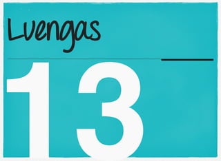 13
Luengas
 