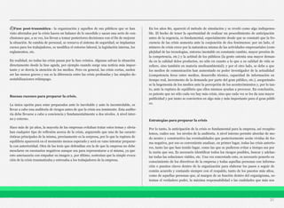 d)Fase post-traumática.- la organización y aquellos de sus públicos que se han
visto afectados por la crisis hacen un balance de lo sucedido y sacan una serie de con-
clusiones que, a su vez, los llevan a tomar posteriores decisiones con el fin de mejorar
la situación. Se cambia de personal, se renueva el sistema de seguridad, se implantan
cursos para los trabajadores, se modifica el entorno laboral, la legislación interna, los
reglamentos, etc.
En realidad, no todas las crisis pasan por la fase crónica. Algunas salvan la situación
directamente desde la fase aguda, por ejemplo cuando surge una noticia más impor-
tante y se desvía la atención de los medios. Pero en general, las crisis cortas, suelen
ser las menos graves y esa es la diferencia entre las crisis profundas y las simples de-
sestabilizaciones relámpago.
Buenas razones para preparar la crisis.
La única opción para estar preparados ante lo inevitable y ante lo incontrolable, es
llevar a cabo una auditoría de riesgos antes de que la crisis sea inminente. Esta audito-
ría debe llevarse a cabo a conciencia y fundamentalmente a dos niveles. A nivel inter-
no y externo.
Hace más de 30 años, la mayoría de las empresas evitaban tratar estos temas y obvia-
ban cualquier tipo de reflexión acerca de la crisis, arguyendo que una de las caracte-
rísticas principales de la misma, precisamente es la sorpresa, por lo que la ruptura de
equilibrio aparecerá en el momento menos esperado y será en vano intentar preparar-
la con anterioridad. Otra de las tesis que defendían era la de que la empresa no debe
mezclarse en escenarios negativos aunque sea para representarse a sí misma, ya que
esto amenazaría con empañar su imagen y, por último, sostenían que la simple evoca-
ción de la crisis traumatizaba y estresaba a los trabajadores de la empresa.
En los años 80, apareció el método de simulación y se reveló como algo indispensa-
ble. El hecho de tener la oportunidad de realizar un procedimiento de anticipación
antes de la urgencia, es fundamental, especialmente desde que se constató que la fre-
cuencia de las crisis aumenta ante la conjunción de dos fenómenos: por un lado, el
número de crisis crece por la naturaleza misma de las actividades empresariales (com-
plejidad de las tecnologías, entorno inestable en constante cambio, mayor presión de
la competencia, etc.) y la actitud de los públicos (la gente ostenta una mayor deman-
da en la calidad delos productos, no sólo en cuanto a lo que a su calidad de vida se
refiere, sino también en materia medioambiental); y por el otro lado, se debe a que
los medios de comunicación han aumentado su poder investigador de la actualidad
(competencia feroz entre medios, desarrollo técnico, capacidad de información en
tiempo real, incremento de la demanda por parte del gran público, etc.), asegurándo-
se la hegemonía de los medios ante la percepción de los acontecimientos y, por lo tan-
to, ante la ruptura de equilibrio que ellos mismos ayudan a provocar. En conclusión,
es patente que no sólo cada vez hay más crisis, sino que cada vez se les da una mayor
publicidad y por tanto se convierten en algo más y más importante para el gran públi-
co.
Estrategias para preparar la crisis
Por lo tanto, la anticipación de la crisis es fundamental para la empresa, así recapitu-
lemos, cuáles son los niveles de la auditoría. A nivel interno permite abordar de mo-
do neutro y constructivo las eventualidades que posteriormente serán vividas de for-
ma negativa, por eso es conveniente analizar, en primer lugar, todas las crisis anterio-
res, tanto las que han tenido lugar, como las que se pudieron evitar a tiempo sea por
la razón que sea. Es necesario identificar todos los riesgos posibles, buscar y adelan-
tar todas las soluciones viables, etc. Una vez concretado esto, es necesario ponerlo en
conocimiento de los directivos de la empresa y todas aquellas personas con informa-
ción o puestos claves dentro de la organización para elaborar los pasos a seguir de
común acuerdo y contando siempre con el respaldo, tanto de los puestos más altos,
como de aquellas personas que, al margen de su función dentro del organigrama, os-
tentan el verdadero poder, la máxima responsabilidad o las cualidades que más nos
31
 