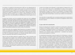 En contraste, la compañía de telecomunicaciones AT&T tuvo una administración de
la crisis menos afortunada. En 1995, anunció a través de un canal de televisión que
debido a la división de la compañía en tres entidades separadas, más de 40.000 per-
sonas perderían su trabajo, a la par que en otros canales se daba a conocer un jugoso
aumento que recibiría el presidente de la empresa. Esta contradicción causó tanto
desconcierto sobre una empresa que en el pasado se había preocupado por sus em-
pleados que la llevó a una total pérdida de credibilidad que no fueron capaces de recu-
perar.
En épocas más recientes, uno de los escándalos más sonados fue el de la multinacio-
nal Mattel a consecuencia de haber encontrado una sustancia tóxica en algunos de los
juguetes que comercializa. Más allá de los 20 millones de juguetes que se retiraron de
los anaqueles de venta en todo el mundo, del señalamiento de culpables en Asía o Es-
tados Unidos, de las futuras complicaciones médicas en sus clientes quienes en su
mayoría no sobrepasan los 10 años de edad, y de las posibles demandas que deberán
enfrentar, está la pérdida de confianza y credibilidad como resultado de “acciones no
éticas”, tal como fueron calificados por muchos medios de información.
Al igual que muchas otras compañías, Mattel demostró que sin importar el tamaño y
alcance de la organización, difícilmente se puede estar preparado para una situación
así, pues más allá de los errores de orden corporativo en los que pudo haber incurri-
do el líder de la fabricación de juguetes y las reiteradas disculpas públicas presenta-
das por la corporación, hubo fisuras en el manejo de la crisis.
Entre los retos que deberá enfrentar la compañía, ahora, no sólo se encuentra el ga-
rantizar juguetes que cumplan con los estándares de calidad y seguridad que exige la
normatividad correspondiente a cada país, sino también el emprendimiento de accio-
nes concretas que ayuden a cambiar la percepción que los clientes ahora tienen sobre
la marca y sus productos. Así como lo hizo Johnson & Johnson, quienes después del
escándalo que enfrentaron por Tylenol, diseñó contenedores más seguros para sus
medicamentos, mucho antes de que los gobiernos hicieran obligatorio el uso de este
tipo de empaques, aprovechando la experiencia que la crisis le dejó y transformándo-
la en una oportunidad.
A partir de los ejemplos antes planteados, se puede plantear la siguiente tesis: se de-
be ver y vivir la crisis como un reto u oportunidad de ser mejor y crecer. Ese fue el
caso de Tylenol, que se anticipó a un escenario futuro, innovando en la industria y
reposicionando su imagen en la mente de los consumidores. Se distingue también
como elemento determinante para el éxito o fracaso en el manejo de la crisis, la comu-
nicación. Ésta resulta vital para llegar a consensos que concilien a los involucrados en
la crisis.
Una crisis debe ser comprendida como un momento propicio para la construcción de
una arquitectura social que contribuya a la creación de un imaginario colectivo favora-
ble para la empresa..
Lo que se dice de la comunicación
Después de la Segunda Guerra Mundial, el estudio de la comunicación se alimentó de
la mirada de los científicos, políticos, sociólogos y psicólogos. El surgimiento de la
comunicación como disciplina permitiría un acercamiento entre el enfoque humanis-
ta y el científico, definiéndose como un proceso interpretativo a través del cual los
individuos en sus relaciones, grupos, organizaciones y sociedades crean mensajes
que les permiten adaptarse a su entorno.
La comunicación está presente en todos los aspectos de la vida humana, es universal,
toda vez que pone en movimiento todas las estructuras sociales: Hombre-Sociedad-
Cultura-Civilización. Su estudio se puede separar en interpersonal, intercultural y or-
ganizacional. La primera, muy estudiada por la psicología, se basa en una perspectiva
situacional, en la que se identifica el medio social en el que se intercambian los men-
sajes y se tienen en cuenta los procesos de relación entre los individuos. En la comuni-
cación intercultural se pueden identificar algunas contribuciones de la antropología
cultural, la lingüística, la psicología y la sociología, que transforman a la comunica-
ción en un campo transdisciplinar y explican la interacción simbólica entre indivi-
duos o grupos con diferencias culturales reconocidas en las percepciones y conductas
que afectan el resultado del encuentro. Y, finalmente, la comunicación organizacio-
44
 