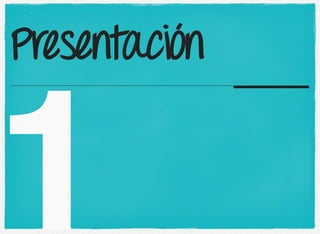 1
Presentación
 