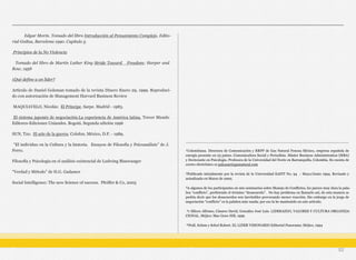 Edgar Morin. Tomado del libro Introducción al Pensamiento Complejo. Edito-
rial Gedisa, Barcelona 1990. Capítulo 5.
Principios de la No Violencia
Tomado del libro de Martin Luther King Stride Toward Freedom; Harper and
Row, 1958
¿Qué define a un líder?
Artículo de Daniel Goleman tomado de la revista Dinero Enero 29, 1999. Reproduci-
do con autorización de Management Harvard Business Review
MAQUIAVELO, Nicolás: El Príncipe. Sarpe. Madrid - 1983.
El sistema japonés de negociación.La experiencia de América latina. Tercer Mundo
Editores-Ediciones Uniandes. Bogotá. Segunda edición 1996
SUN, Tzu: El arte de la guerra. Colofon. México, D.F. - 1989.
“El individuo en la Cultura y la historia. Ensayos de Filosofía y Psicoanálisis” de J.
Ferro.
Filosofía y Psicología en el análisis existencial de Ludwing Binswanger
“Verdad y Método” de H.G. Gadamer
Social Intelligence: The new Science of success. Pfeiffer & Co, 2005
52
_________________________________________________________________________
¹Colombiana. Directora de Comunicación y RRPP de Gas Natural Fenosa México, empresa española de
energía presente en 23 países. Comunicadora Social y Periodista. Máster Business Administration (MBA)
y Doctorante en Psicología. Profesora de la Universidad del Norte en Barranquilla, Colombia. Su cuenta de
correo electrónico es palcazar@gasnatural.com
²Publicado inicialmente por la revista de la Universidad EAFIT No. 94 - Mayo/Junio 1994. Revisado y
actualizado en Marzo de 2002.
³A algunos de los participantes en mis seminarios sobre Manejo de Conflictos, les parece muy dura la pala-
bra “conflicto”, prefiriendo el término “desacuerdo”. No hay problema en llamarlo así; de esta manera se
podría decir que los desacuerdos son inevitables provocando menor reacción. Sin embargo en la jerga de
negociación “conflicto” es la palabra más usada; por eso la he mantenido en este artículo.
⁴1 Siliceo Alfonso, Cásares David, González José Luis. LIDERAZGO, VALORES Y CULTURA ORGANIZA-
CIONAL. Méjico: Mac Graw Hill, 1999
⁵Wall, Solum y Sobol Robert. EL LIDER VISIONARIO Editorial Panorama: Méjico, 1994
 