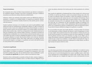 Toma de decisiones
En el momento de la crisis, los líderes toman decisiones que afectan no solamente a
los ciudadanos durante el tiempo en que dura la emergencia, sino que se establecen
mecanismos que alteran las mismas estructuras institucionales.
Gobiernos y líderes que enfrentan crisis deciden asuntos que difícilmente pueden ser
analizados y revisados en su totalidad debido a la urgencia por atenderlos. Muchas
consecuencias de las decisiones tomadas durante las crisis pueden generar, incluso,
crisis aún mayores.
Cuando el gobierno mexicano se vio envuelto en una crisis de gobernabilidad y legiti-
midad provocada por manifestaciones estudiantiles callejeras en 1968, la decisión de
terminar la crisis a través de la utilización de la fuerza letal del Estado en contra de
grupos opositores generó una percepción negativa en la opinión pública nacional que
perdura hasta nuestros días, e inició una recomposición social e institucional que ter-
minó por transformar todo el sistema político mexicano. La decisión de terminar las
manifestaciones estudiantiles con el uso de la fuerza extrema buscaba acabar con una
crisis política que ponía en riesgo la estabilidad del gobierno en turno y la celebración
de los juegos olímpicos en el país. Esta decisión terminó con la crisis que enfrentaba
el gobierno del presidente Gustavo Díaz Ordaz (1964-1970), sin embargo provocó
una percepción negativa a su imagen y a su gobierno, así como la del ejército mexica-
no como protector de la sociedad mexicana.
Creación de significado
En los primeros momentos de la crisis se genera una gran incertidumbre en los dife-
rentes públicos. Los líderes no solamente se encargan de la emergencia y de la cons-
trucción de sentido de las crisis, sino que deberán ofrecer mayor certidumbre a partir
de la creación de significado, que ayude a reducir la percepción de riesgo.
Durante la crisis, la información se acumula en forma de datos, rumores, imágenes e
interpretaciones diversas de distintos actores. Los líderes tienen la obligación de pre-
sentar una pintura coherente de los hechos para dar ciertos parámetros de certidum-
bre.
Esta creación de significado es fundamental para el buen manejo de la crisis por par-
te del líder, lo cual tiene que llevarse a cabo en un periodo de tiempo muy corto a fin
de contar con suficiente espacio de maniobra y control. Sin embargo en ocasiones se
provocan equivocaciones que cuestan muy caro a los tomadores de decisiones. El pre-
sidente estadunidense George Bush logró de manera efectiva crear el significado de
los atentados terroristas del 12 de septiembre del 2001 (Boin, ’t Hart, Stern, Sunde-
lius 2005, pág. 13) y transformar con ello la geopolítica mundial, sin embargo en la
segunda invasión a Irak, en 2003, el líder estadunidense falló al intentar justificar la
guerra con el argumento de detener la proliferación de armas de destrucción masiva,
lo que afectó de manera definitiva la imagen de su gobierno y su partido.
El 4 de noviembre del 2008, Juan Camilo Mouriño, el entonces titular de la Secreta-
ría de Gobernación en México (ministro del interior), murió al desplomarse el avión
en el que viajaba. En las primeras horas de la crisis circularon versiones de que la caí-
da del avión fue producto de un atentado por parte del crimen organizado. La estabili-
dad del gobierno mexicano estuvo por momentos en riesgo, lo que obligó a que el
equipo del presidente construyera rápidamente el significado de la crisis a partir de la
versión de que se trató de un accidente y con ello reducir la percepción de riesgo en
toda la ciudadanía. Elementos posteriores confirmaron la versión inicial y con ello se
logró manejar de manera efectiva la crisis.
Terminación
Las crisis tienen que terminar para que regrese la cotidianidad y el sentido de norma-
lidad a la sociedad. El proceso de terminación de la crisis llega a ser muy complejo, ya
que tiene que ver con la determinación de las causas o posibles causas y sobre todo
con la repartición de la responsabilidad de la misma crisis. El líder siente como obli-
gación el señalar que no es culpable del origen de la crisis o del desarrollo de la mis-
91
 