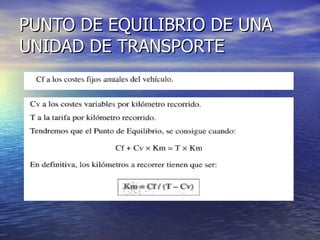 PUNTO DE EQUILIBRIO DE UNA UNIDAD DE TRANSPORTE 