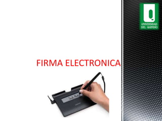 FIRMA ELECTRONICA
 