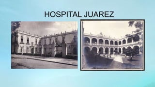 HOSPITAL JUAREZ
 