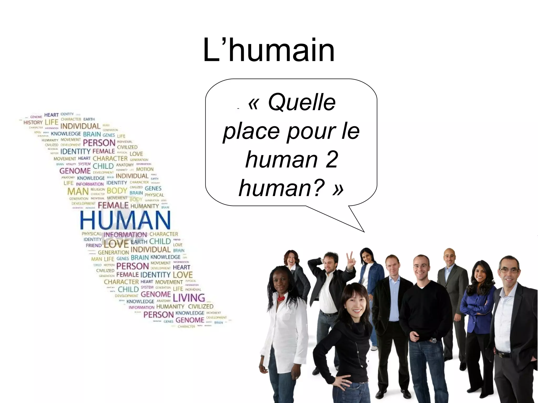 L’humain « Quelle place pour le human 2 human? » 