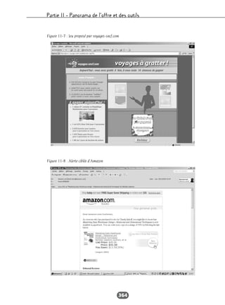 Partie II – Panorama de l’offre et des outils
364
Figure 11-7 : Jeu proposé par voyages-sncf.com
Figure 11-8 : Alerte ciblée d’Amazon
 