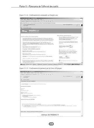 Partie II – Panorama de l’offre et des outils
368
Figure 11-12 : Confirmation de commande sur EasyJet.com
Figure 11-13 : Confirmation de paiement par la Caisse d’Epargne
 
