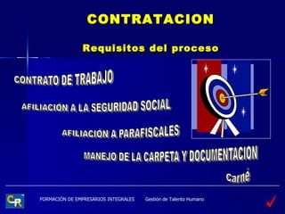 CONTRATACION Requisitos del proceso Gestión de Talento Humano 