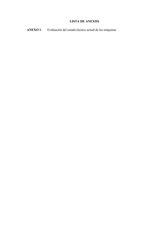 LISTA DE ANEXOS
ANEXO 1: Evaluación del estado técnico actual de las máquinas
 