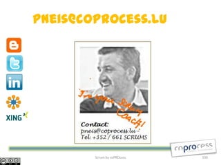 pneis@coprocess.lu




        Scrum by coPROcess   130
 