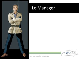 Le Manager




GDP avec Scrum │ © Pierre E. Neis   61
 