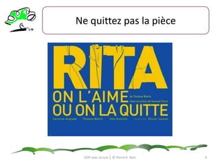 Ne quittez pas la pièceGDP avec Scrum │ © Pierre E. Neis9