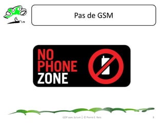 Pas de GSM<br />GDP avec Scrum │ © Pierre E. Neis<br />8<br />