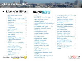 ¿Qué es el software libre?


• Licencias libres:
 