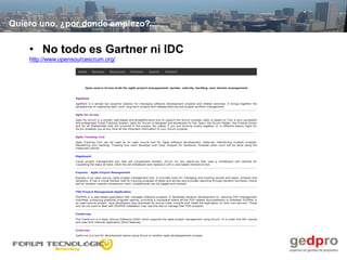 Quiero uno, ¿por donde empiezo?


    • No todo es Gartner ni IDC
    http://www.opensourcescrum.org/
 