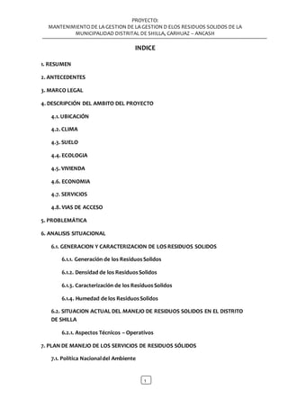 PROYECTO:
MANTENIMIENTO DE LA GESTION DE LA GESTION D ELOS RESIDUOS SOLIDOS DE LA
MUNICIPALIDAD DISTRITAL DE SHILLA, CARHU...