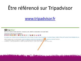 Être référencé sur Tripadvisor
www.tripadvisor.fr

 
