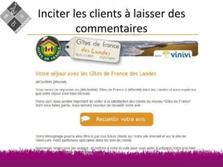 Inciter les clients à laisser des
commentaires

 